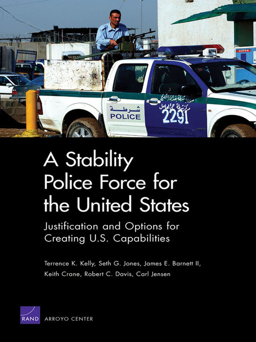 Title details for A Stability Police Force for the United States by Terrence K. Kelly - Available